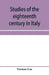 Studies of the eighteenth century in Italy by Vernon Lee