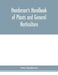 Henderson's Handbook of plants and general horticulture by Peter Henderson
