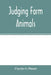 Judging farm animals by Charles S. Plumb