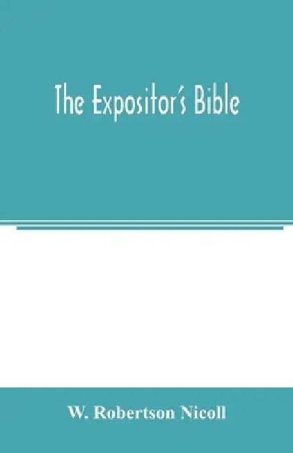 The Expositor's Bible by W. Robertson Nicoll