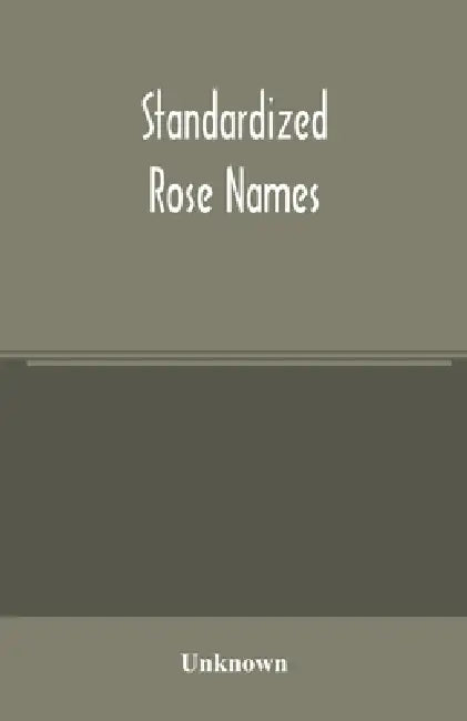 Standardized rose names by Unknown