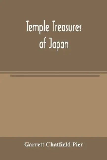 Temple treasures of Japan by Garrett Chatfield Pier
