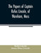The papers of Captain Rufus Lincoln, of Wareham, Mass. by Rufus Lincoln, James Minor Lincoln