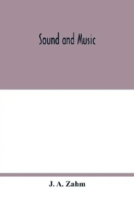 Sound and music by J. A. Zahm