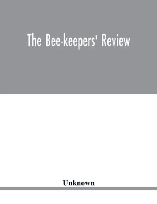 The Bee-keepers' review by Unknown