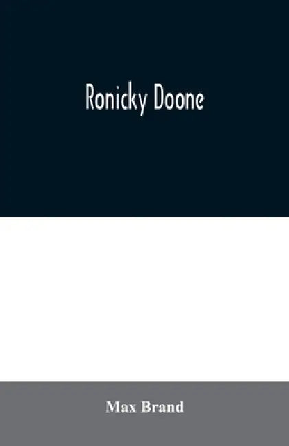Ronicky Doone by Max Brand