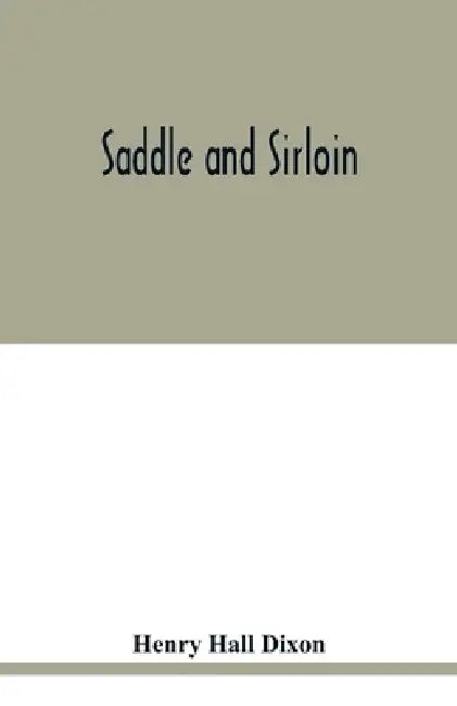 Saddle and sirloin by Henry Hall Dixon