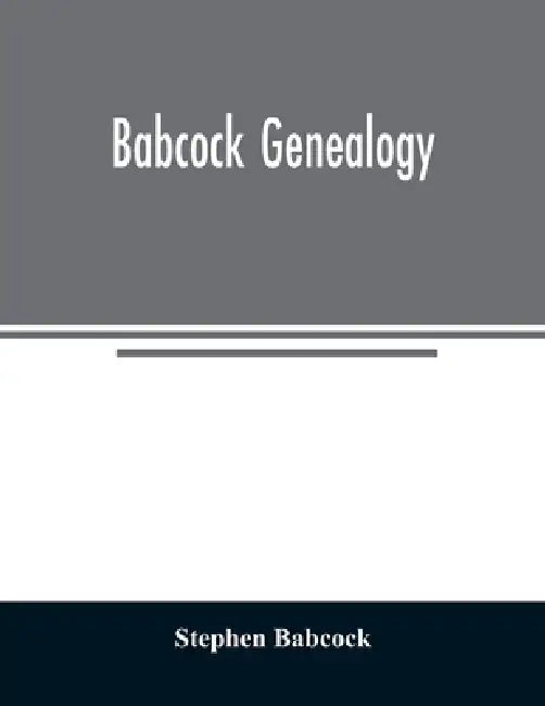 Babcock genealogy by Stephen Babcock