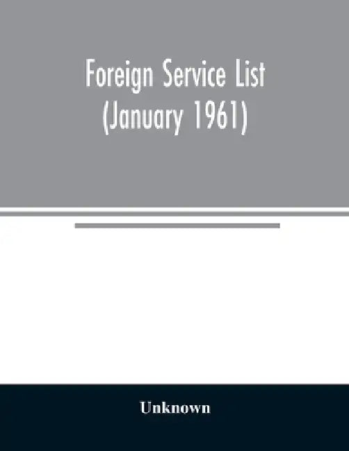 Foreign service list (January 1961) by Unknown