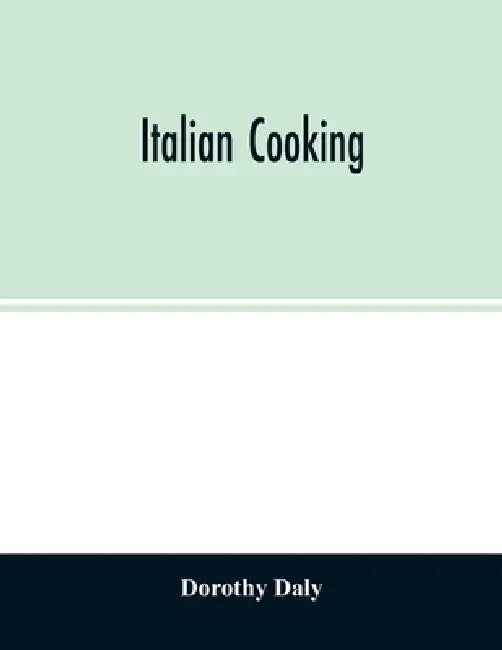 Italian cooking by Dorothy Daly