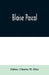 Blaise Pascal by Charles W. Eliot