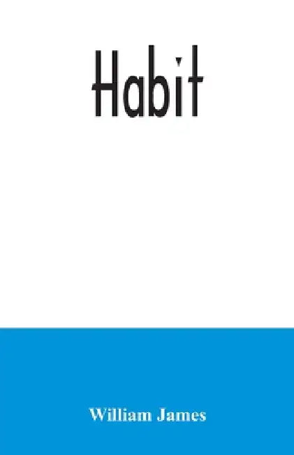 Habit by William James