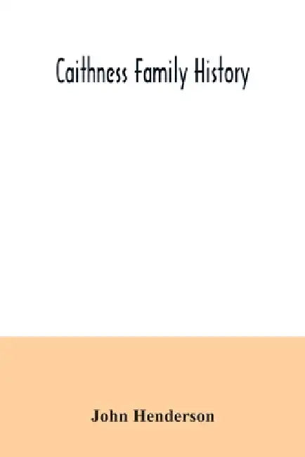 Caithness family history by John Henderson