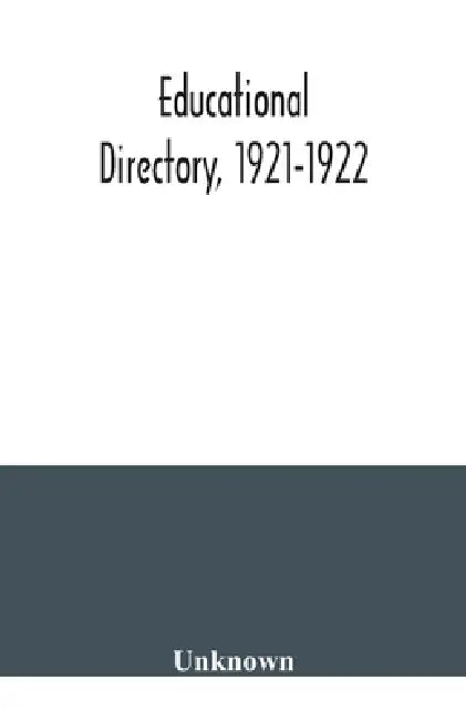 Educational directory, 1921-1922 by Unknown