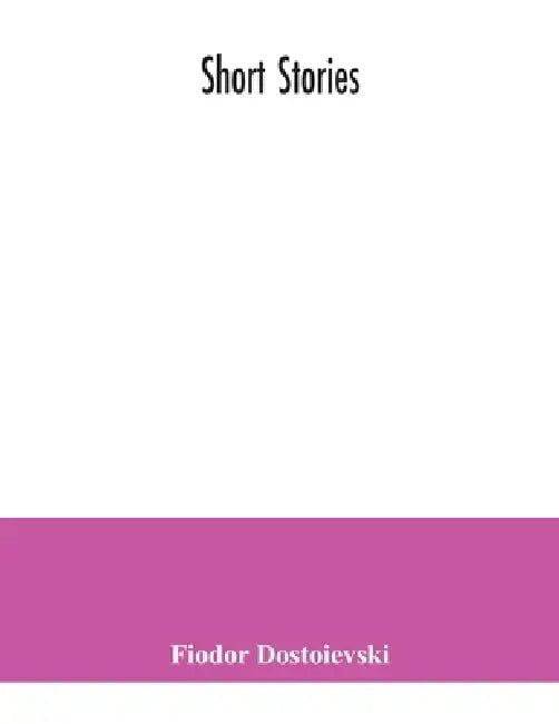 Short stories by Fiodor Dostoievski