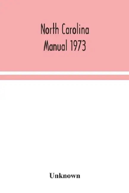 North Carolina manual 1973 by Unknown