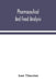 Pharmaceutical and food analysis a manual of standard methods for the analysis of oils fats  by Azor Thurston