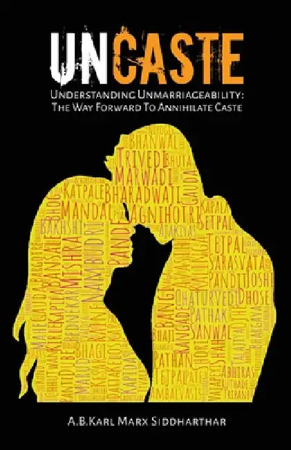 Uncaste by Karl Marx Siddharthar