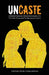 Uncaste by Karl Marx Siddharthar