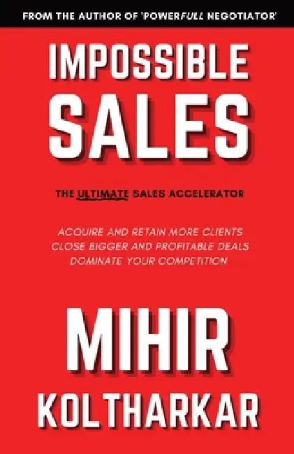 Impossible Sales by Mihir Koltharkar