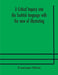A Critical Inquiry Into The Scottish Language With The View Of Illustrating The Rise And Progress Of Civilisation In Scotland by Francisque Michel
