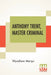Anthony Trent, Master Criminal by Wyndham Martyn