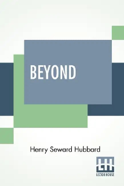 Beyond by Henry Seward Hubbard