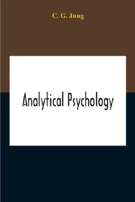 Analytical Psychology by C. G. Jung