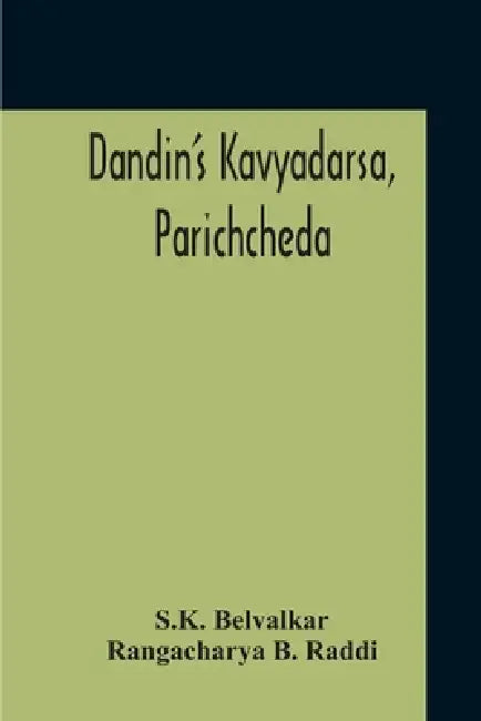 Dandin'S Kavyadarsa, Parichcheda by S. K. Belvalkar