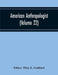 American Anthropologist (Volume 22) by Pliny E. Goddard