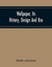 Wallpaper, Its History, Design And Use by Phyllis Ackerman