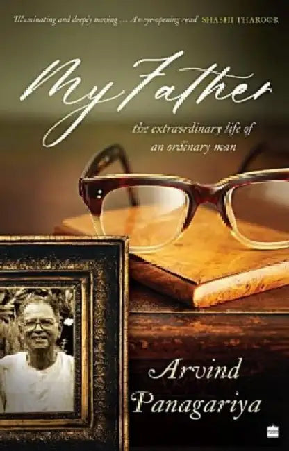 My Father by Arvind Panagariya