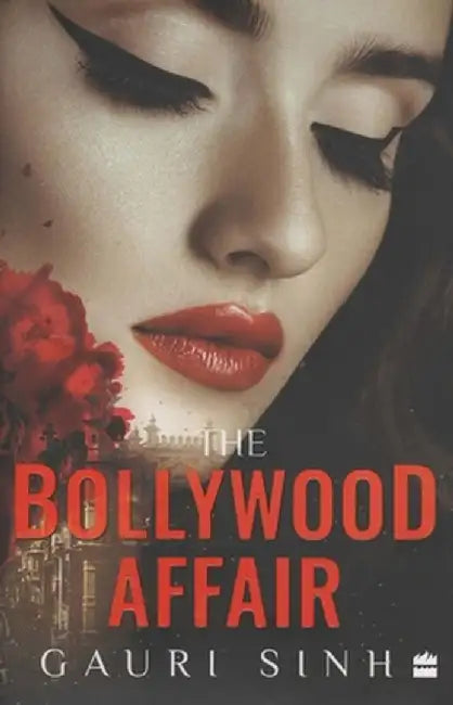 The Bollywood Affair by Gauri Sinh