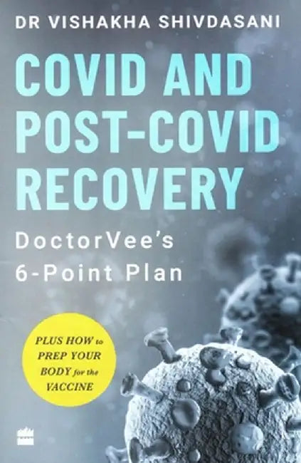 COVID and Post-COVID Recovery: DoctorVee's 6-Point Plan by Vishakha Shivdasani