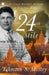 The 24th Mile: An Indian Doctor's Heroism in War-Torn Burma by Tehmton S. Mistry