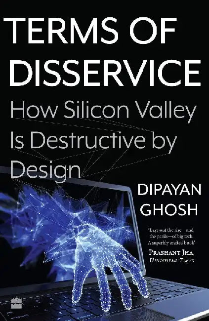 Terms Of Disservice by Dipayan Ghosh
