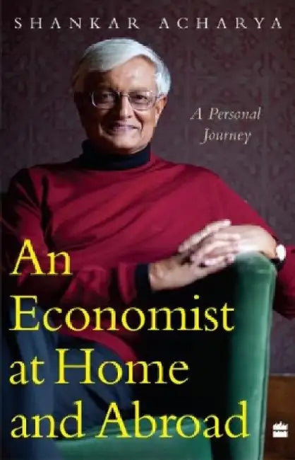 An Economist at Home and Abroad by Shankar Acharya