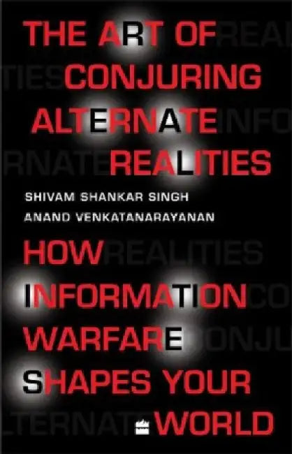 The Art Of Conjuring Alternate Realities by Anand Venkatanarayanan