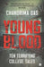 Young Blood: Ten Terrifying College Tales by Chandrima Das