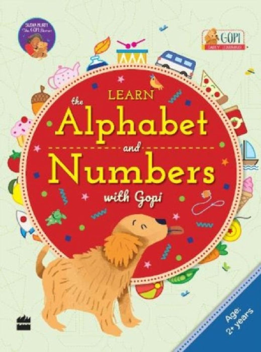 Learn The Alphabet And Numbers With Gopi 25 Years by Vishakha Shivdasani