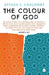 The Colour Of God by Ayesha S. Chaudhry