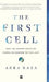 The First Cell by Azra Raza