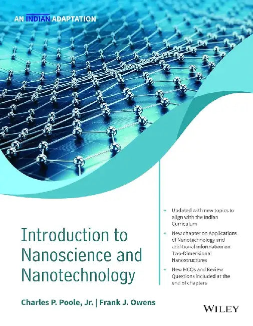 Introduction to Nanoscience and Nanotechnology, An Indian Adaptation by Charles P. Poole, Jr., Frank J. Owens