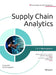 Supply Chain Analytics by T. A. S. Vijayaraghavan