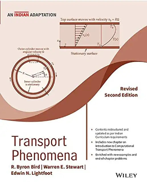 Transport Phenomena, Revised 2ed, An Indian Adaptation by R. Byron Bird , Warren E. Stewart , Edwin N. Lightfoot