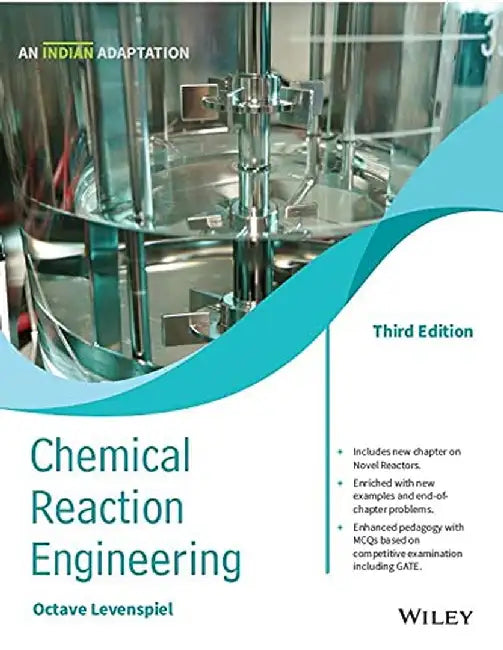 Chemical Reaction Engineering, 3ed,  (An Indian Adaptation) by Octave Levenspiel