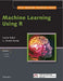 Machine Learning Using R by Kumar Rahul, U. Dinesh Kumar