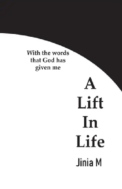 A Lift In Life by Jinia M