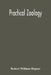 Practical Zoology by Robert William Hegner