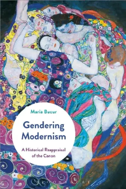 Gendering Modernism by Maria Bucur